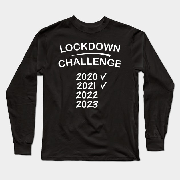 Lockdown challenge Long Sleeve T-Shirt by Karpatenwilli